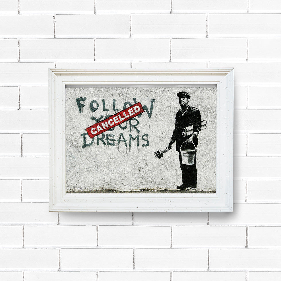 Follow Your Dreams Banksy Street Art