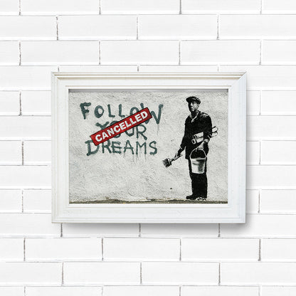 Follow Your Dreams Banksy Street Art